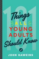 101 Things All Young Adults Should Know 1632991330 Book Cover