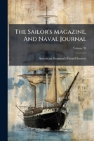 The Sailor's Magazine, And Naval Journal, Volume 38... 1278648119 Book Cover