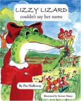 Lizzy Lizard Couldn't Say Her Name 1412028256 Book Cover