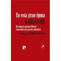 En esta gran época: De cómo la prensa liberal engendra una guerra mundial 8490973431 Book Cover