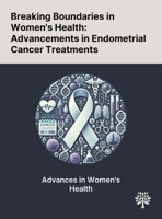 Breaking Boundaries in Women's Health: Advancements in Endometrial Cancer Treatments 1022901001 Book Cover