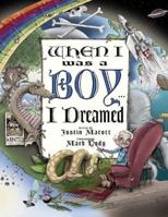 When I Was a Boy . . . I Dreamed 0966427629 Book Cover