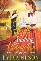 Two Scared Souls Finding Redemption: A Western Historical Romance Book B09CRTRF41 Book Cover