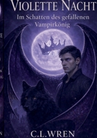 Violette Nacht: Im Schatten des gefallenen Vampirkönig (German Edition) 3695705795 Book Cover