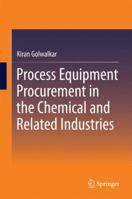 Process Equipment Procurement in the Chemical and Related Industries 3319120778 Book Cover