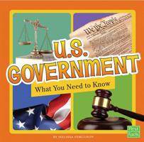 U.S. Government: What You Need to Know 1515781291 Book Cover