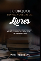 Pourquoi Devriez-Vous Lire Des Livres B0HGYJXSM5 Book Cover