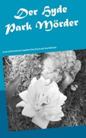 Der Hydepark Mörder: Erster Fall für Detective Inspektor Peter Brown und Jane McKenzie (German Edition) 375040870X Book Cover