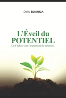 L´éveil du Potentiel: De l´échec vers l´expansion du potentiel (French Edition) B0F9YT51JN Book Cover