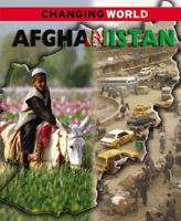 Afghanistan (Changing World) 1848370040 Book Cover