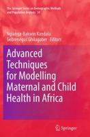 Advanced Techniques for Modelling Maternal and Child Health in Africa 9402405232 Book Cover