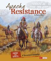 Apache Resistance: Causes and Effects of Geronimo's Campaign 1491449047 Book Cover