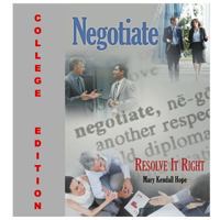 Negotiate: Resolve It Right: College Edition 1312329033 Book Cover