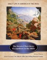The Sweat of Their Brow: Occupations in the 1800s 1422217884 Book Cover