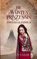 Die Wüstenprinzessin: Ameera & Jamila 3744894274 Book Cover