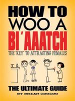 How to Woo a Bi'aaatch 1434397815 Book Cover