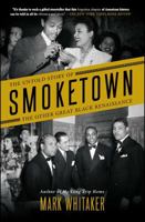 Smoketown: The Untold Story of the Other Great Black Renaissance 1501122398 Book Cover