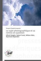 Le Sujet Photographique Et Sa Remise En Question 3841629075 Book Cover