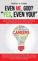 Even Me God? "Yes, Even You!" B0CJG3CNV3 Book Cover