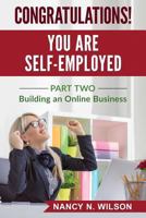 Congratulations! You Are Self-Employed (Starting an Online Business #2) 1533067430 Book Cover