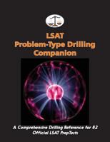 LSAT Problem-Type Drilling Companion: A Comprehensive Drilling Reference for 82 Official LSAT PrepTests 0692701567 Book Cover