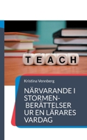 Närvarande i stormen: Berättelser ur en lärares vardag (Swedish Edition) 9180809723 Book Cover