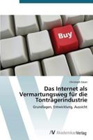 Das Internet ALS Vermartungsweg Fur Die Tontragerindustrie 3639397762 Book Cover