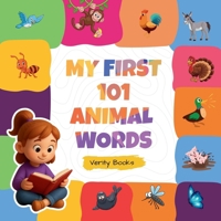 My First 101 Animal Words: A Fun and Colorful Introduction to Animals from the Farm, Jungle, Ocean, and More! (My First Words) 539203067X Book Cover