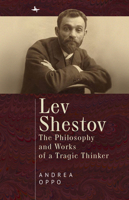 Lev Shestov : The Philosophy and Works of a Tragic Thinker 1644694670 Book Cover