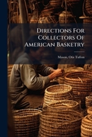Directions for Collectors of American Basketry 1245942891 Book Cover