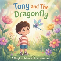 Tony and The Dragnfly B0G5CZMH5Z Book Cover