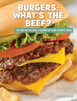 Burgers: What's the Beef? 153418869X Book Cover