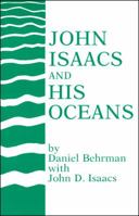 John Isaacs and His Oceans 0875907695 Book Cover