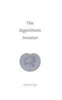 The Algorithmic Investor 1545039100 Book Cover