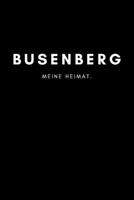 Busenberg: Notizbuch, Notizblock, Notebook | Liniert, Linien, Lined | DIN A5 (6x9 Zoll), 120 Seiten | Deine Stadt, Dorf, Region, Liebe und Heimat 1704765900 Book Cover