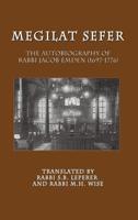Megilat Sefer: The Autobiography of Rabbi Jacob Emden (1697-1776) 1612590020 Book Cover