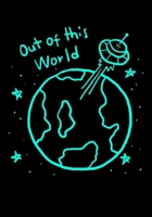 Out of This World: Space Sketchbook for Kids Teens Boys Girls 1704019362 Book Cover