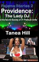 Pajama Stories Volume 2; Providence: The Lady DJ and the Secret Society of 31 Platinum Grills 1312926562 Book Cover