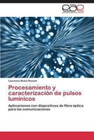 Procesamiento y Caracterizacion de Pulsos Luminicos 3848453649 Book Cover