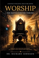 WORSHIP: The Battle for the Throne (Hope House Legacy Series) B0H7RH7VTD Book Cover