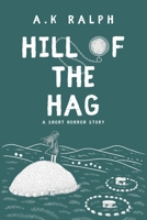 Hill of the Hag: A Short Horror Story B0FCD7JRXR Book Cover