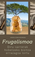 Frugalismoa: Diru-sarrerak hobetzeko bizitza errazagoa lortu B0C1JB5H5D Book Cover