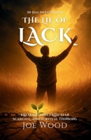 The Lie of Lack: 30 Days to Break Scarcity, Build Overflow, and Step into Kingdom Provision (Spiritual Warfare for Everyday Believers) B0F742F3TX Book Cover