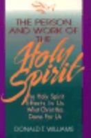 The Person and Work of the Holy Spirit: The Holy Spirit Effects in Us What Christ Has Done for Us 0805410481 Book Cover
