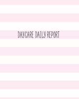 Daycare Daily Report 1699186626 Book Cover