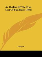 An Outline Of The True Sect Of Buddhism 1120152968 Book Cover