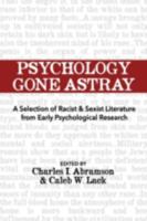 Psychology Gone Astray: A Selection of Racist & Sexist Literature from Early Psychological Research 0992600030 Book Cover