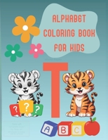 ALPHABETH ANIMALS COLORING BOOK FOR KIDS: Collection of 52 animals. Each animal has its name. The names are in alphabetical order. Coloring and learning the alphabet. B0CW1MW82M Book Cover