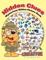 Hidden Clues Mysterious Hidden Picture Book 1683235045 Book Cover