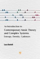 An Introduction to Contemporary Music Theory and Complex Systems: Entropy, Density, Cadences 9815352121 Book Cover
